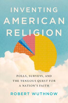 Wuthnow |  Inventing American Religion | Buch |  Sack Fachmedien