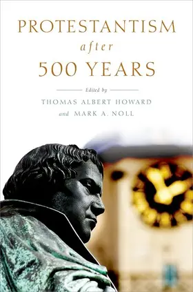 Howard / Noll |  Protestantism after 500 Years | Buch |  Sack Fachmedien