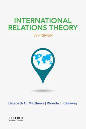 Matthews / Callaway |  International Relations Theory | Buch |  Sack Fachmedien