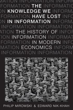 Mirowski / Nik-Khah | Knowledge We Have Lost in Information | Buch | 978-0-19-027005-6 | sack.de