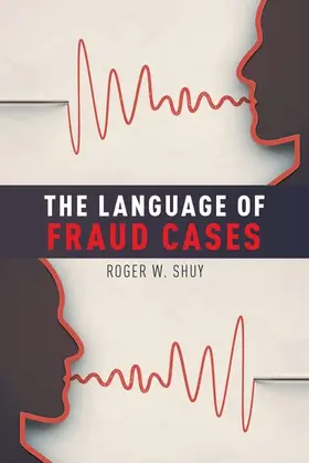 Shuy |  Language of Fraud Cases | Buch |  Sack Fachmedien