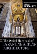 C. Schwartz |  Oxford Handbook of Byzantine Art and Architecture | Buch |  Sack Fachmedien