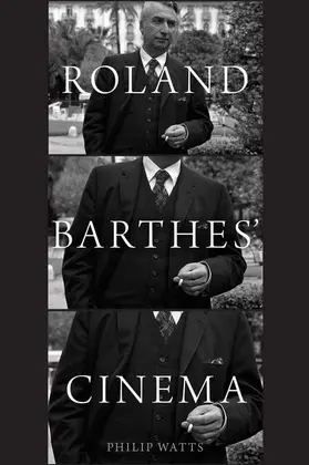 Watts / Andrew / Citton |  Roland Barthes' Cinema | Buch |  Sack Fachmedien