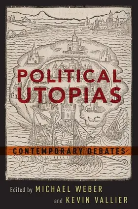 Weber / Vallier |  POLITICAL UTOPIAS P | Buch |  Sack Fachmedien