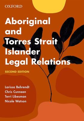 Behrendt / Cunneen / Libesman |  Aboriginal and Torres Strait Islander Legal Relations | Buch |  Sack Fachmedien