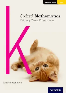 Facchinetti |  Oxford Mathematics Primary Years Programme Student Book K | Buch |  Sack Fachmedien