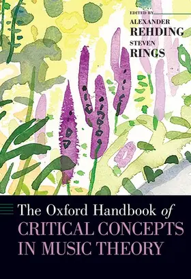 Rehding / Rings |  Oxford Handbook of Critical Concepts in Music Theory | Buch |  Sack Fachmedien