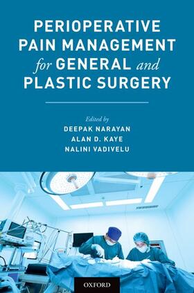 Narayan / Kaye / Vadivelu |  Perioperative Pain Management for General and Plastic Surgery | Buch |  Sack Fachmedien