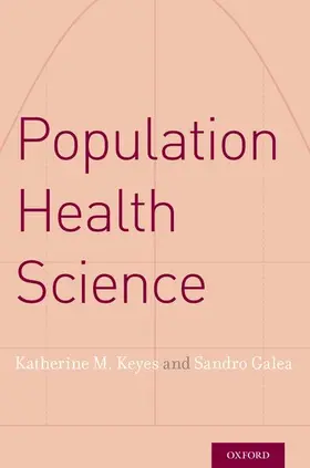 Keyes / Galea |  Population Health Science | Buch |  Sack Fachmedien