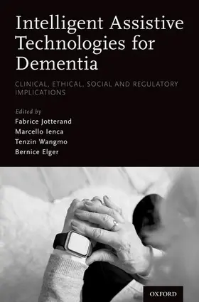 Jotterand / Ienca / Wangmo | Intelligent Assistive Technologies for Dementia | Buch | 978-0-19-045980-2 | www.sack.de