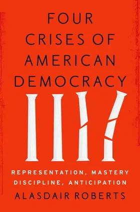 Roberts |  Four Crises of American Democracy | Buch |  Sack Fachmedien