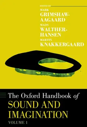 Grimshaw-Aagaard / Walther-Hansen / Knakkergaard |  Oxford Handbook of Sound and Imagination, Volume 1 | Buch |  Sack Fachmedien
