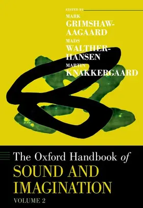 Grimshaw-Aagaard / Walther-Hansen / Knakkergaard |  Oxford Handbook of Sound and Imagination, Volume 2 | Buch |  Sack Fachmedien
