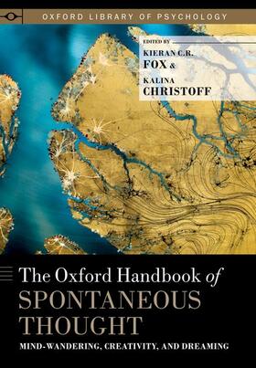 Fox / Christoff | The Oxford Handbook of Spontaneous Thought | Buch | 978-0-19-046474-5 | sack.de