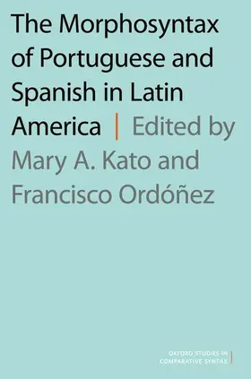 Kato / Ordonez |  The Morphosyntax of Portuguese and Spanish in Latin America | Buch |  Sack Fachmedien