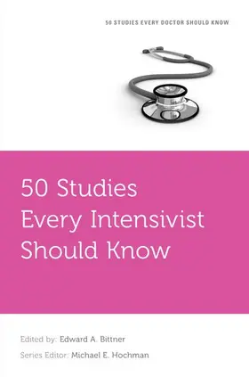 Bittner |  50 Studies Every Intensivist Should Know | Buch |  Sack Fachmedien