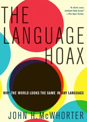 McWhorter | Language Hoax | Buch | 978-0-19-046889-7 | sack.de