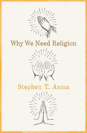 Asma |  WHY WE NEED RELIGION C | Buch |  Sack Fachmedien