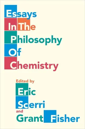 Scerri / Fisher |  Essays in the Philosophy of Chemistry | Buch |  Sack Fachmedien