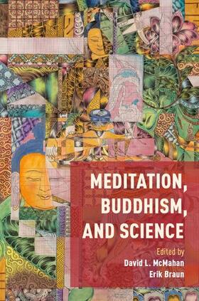 McMahan / Braun | MEDITATION BUDDHISM & SCIENCE | Buch | 978-0-19-049579-4 | sack.de