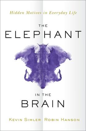 Simler / Hanson | The Elephant in the Brain | Buch | 978-0-19-049599-2 | sack.de