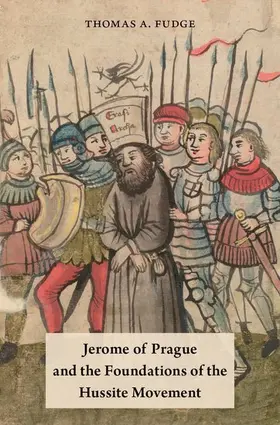 Fudge |  Jerome of Prague and the Foundations of the Hussite Movement | Buch |  Sack Fachmedien