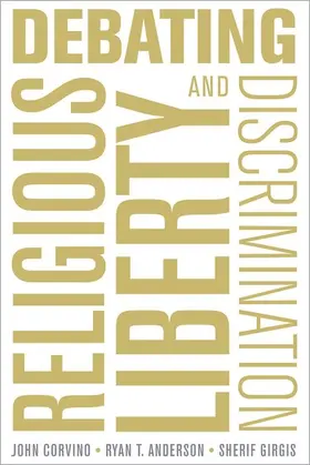 Corvino / Girgis / Anderson |  DEBATING RELIGIOUS LIBERTY P | Buch |  Sack Fachmedien