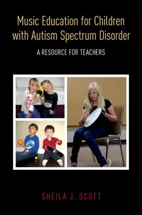 Scott |  Music Education for Children with Autism Spectrum Disorder | Buch |  Sack Fachmedien