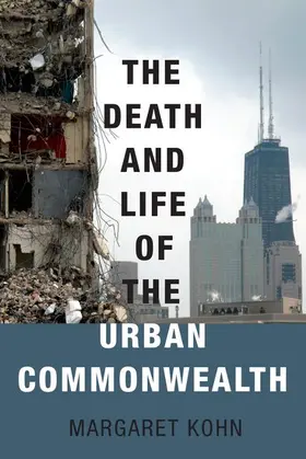 Kohn |  The Death and Life of the Urban Commonwealth | Buch |  Sack Fachmedien