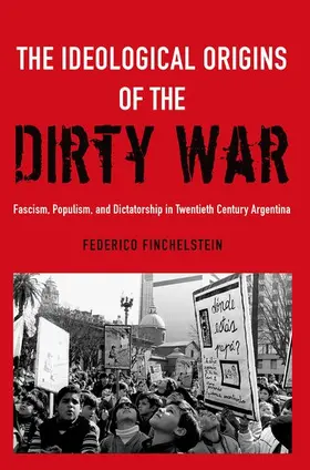 Finchelstein |  The Ideological Origins of the Dirty War | Buch |  Sack Fachmedien