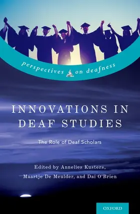 Kusters / De Meulder / O'Brien |  Innovations in Deaf Studies | Buch |  Sack Fachmedien