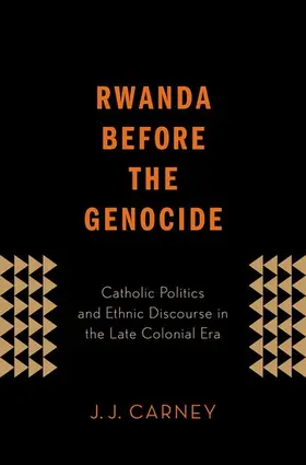 Carney |  Rwanda Before the Genocide | Buch |  Sack Fachmedien