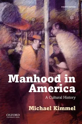 Kimmel |  Manhood in America | Buch |  Sack Fachmedien