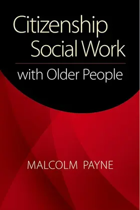 Payne |  Citizenship Social Work With Older People | Buch |  Sack Fachmedien