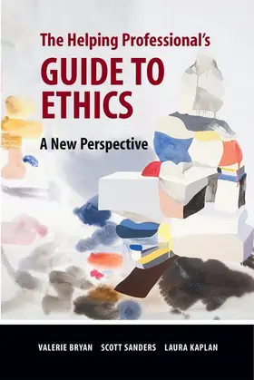 Bryan / Sanders / Kaplan |  The Helping Professional's Guide to Ethics | Buch |  Sack Fachmedien
