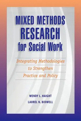 Haight / Bidwell |  Mixed Methods Research for Social Work | Buch |  Sack Fachmedien