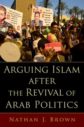 Brown |  Arguing Islam After the Revival of Arab Politics | Buch |  Sack Fachmedien