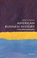 Friedman |  American Business History: A Very Short Introduction | Buch |  Sack Fachmedien