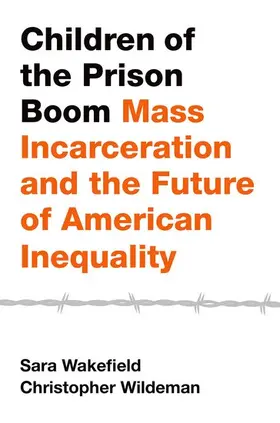 Wakefield / Wildeman |  Children of the Prison Boom | Buch |  Sack Fachmedien