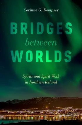 Dempsey | Bridges Between Worlds | Buch | 978-0-19-062503-0 | www.sack.de