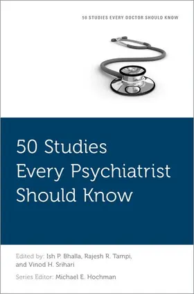 Bhalla / Tampi / Srihari |  50 Studies Every Psychiatrist Should Know | Buch |  Sack Fachmedien