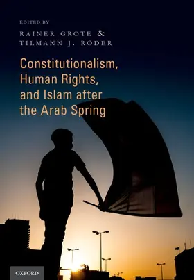 Grote / Röder |  Constitutionalism, Human Rights, and Islam After the Arab Spring | Buch |  Sack Fachmedien