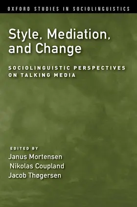 Mortensen / Coupland / Thogersen |  Style, Mediation, and Change | Buch |  Sack Fachmedien