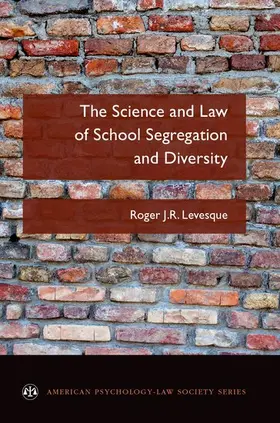 Levesque |  Science and Law of School Segregation and Diversity | Buch |  Sack Fachmedien