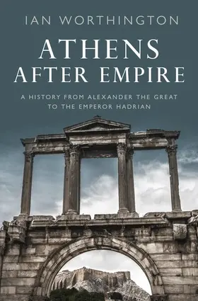 Worthington | Athens After Empire | Buch | 978-0-19-063398-1 | www.sack.de