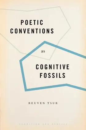 Tsur | Poetic Conventions as Cognitive Fossils | Buch | 978-0-19-063468-1 | www.sack.de