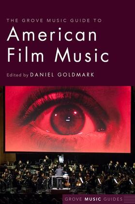 Goldmark | The Grove Music Guide to American Film Music | Buch | sack.de