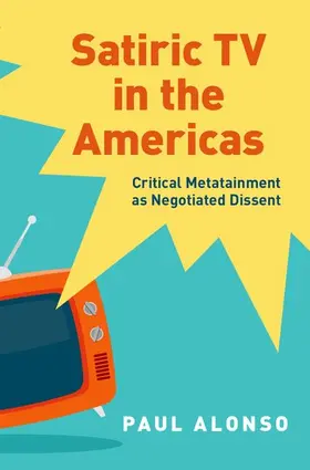 Alonso | Satiric TV in the Americas | Buch | 978-0-19-063650-0 | www.sack.de