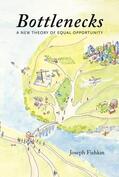 Fishkin |  Bottlenecks: A New Theory of Equal Opportunity | Buch |  Sack Fachmedien