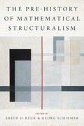 Reck / Schiemer |  The Prehistory of Mathematical Structuralism | Buch |  Sack Fachmedien